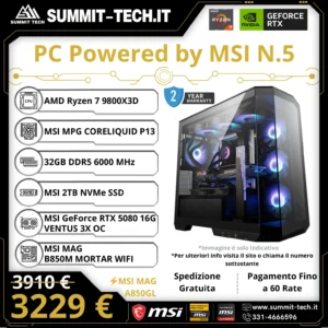 Summit PC N.5 – Ryzen 7 9800X3D / RTX 5080 16G / 32GB DDR5 / 2TB SSD / Wi-Fi 7 / 850W / Win 11 Pro | Powered by MSI