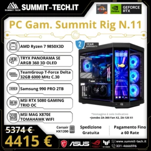 PC Gaming N.11 – Ryzen 7 9850X3D / RTX 5080 16G / 32GB DDR5 / 2TB SSD / Wi-Fi 7 / 1200W / Win 11 Pro | Summit Rig