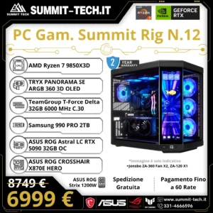 PC Gaming N.12 – Ryzen 7 9850X3D / RTX 5090 32G / 32GB DDR5 / 2TB SSD / Wi-Fi 7 / 1200W / Win 11 Pro | Summit Rig