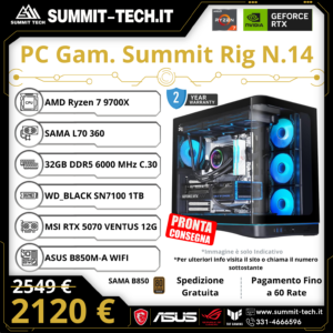 PC Gaming N.14 – Ryzen 7 9700X / RTX 5070 12G / 32GB DDR5 / 1TB SSD / Wi-Fi 6E / 850W / Win 11 Pro | Summit Rig